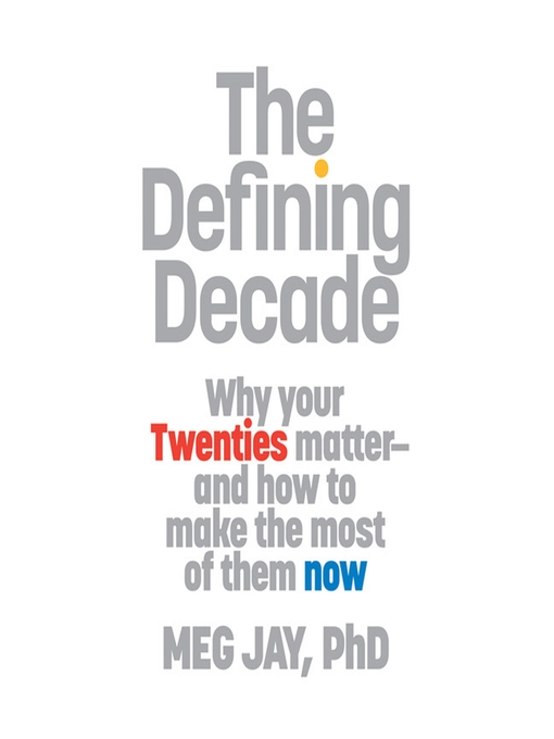 Title details for The Defining Decade by Meg Jay - Wait list